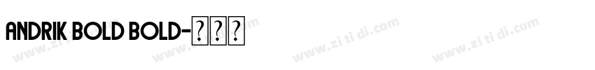 Andrik Bold Bold字体转换